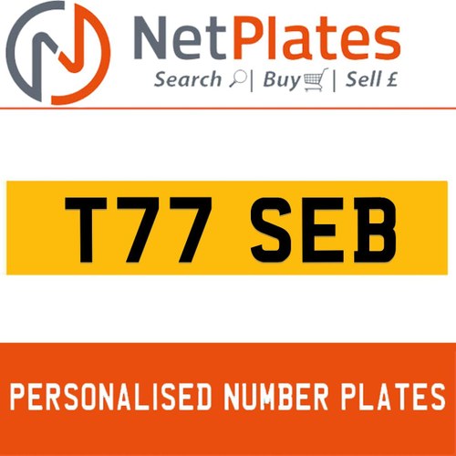 T77 SEB PERSONALISED PRIVATE CHERISHED DVLA NUMBER PLATE For Sale
