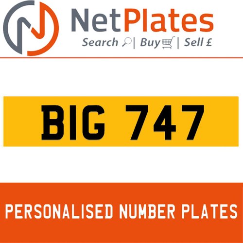 BIG 747 PERSONALISED PRIVATE CHERISHED DVLA NUMBER PLATE For Sale