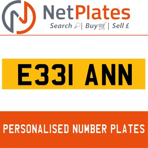 E331 ANN PERSONALISED PRIVATE CHERISHED DVLA NUMBER PLATE For Sale