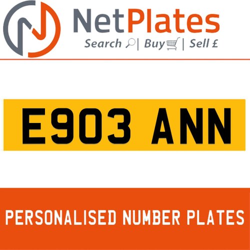 E903 ANN PERSONALISED PRIVATE CHERISHED DVLA NUMBER PLATE In vendita