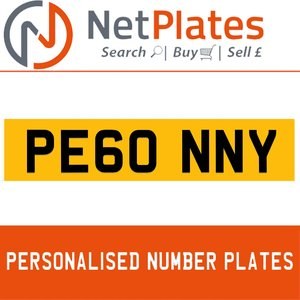 PE60 NNY PERSONALISED PRIVATE CHERISHED DVLA NUMBER PLATE For Sale