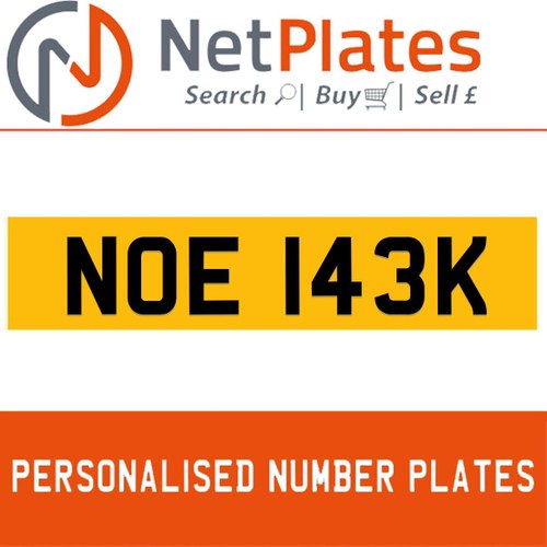 NOE 143K PERSONALISED PRIVATE CHERISHED DVLA NUMBER PLATE For Sale