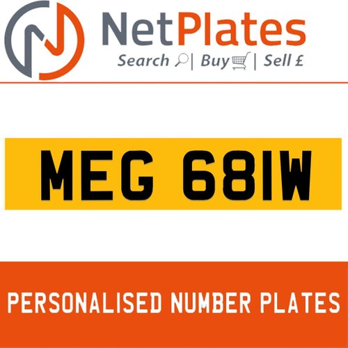MEG 681W PERSONALISED PRIVATE CHERISHED DVLA NUMBER PLATE For Sale