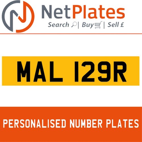 MAL 129R PERSONALISED PRIVATE CHERISHED DVLA NUMBER PLATE For Sale