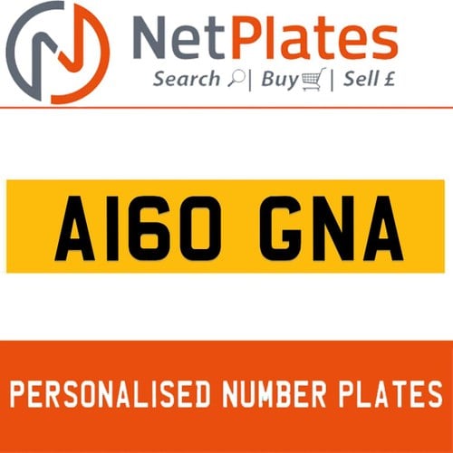 A160 GNA PERSONALISED PRIVATE CHERISHED DVLA NUMBER PLATE For Sale