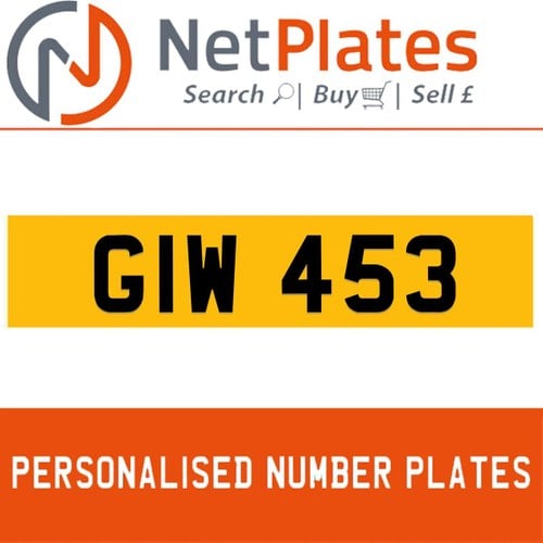 GIW 453 PERSONALISED PRIVATE CHERISHED DVLA NUMBER PLATE For Sale