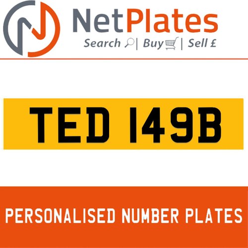 TED 149B PERSONALISED PRIVATE CHERISHED DVLA NUMBER PLATE For Sale