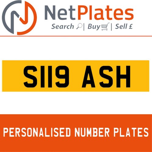 S119 ASH PERSONALISED PRIVATE CHERISHED DVLA NUMBER PLATE In vendita