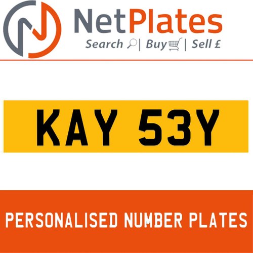 KAY 53Y PERSONALISED PRIVATE CHERISHED DVLA NUMBER PLATE For Sale