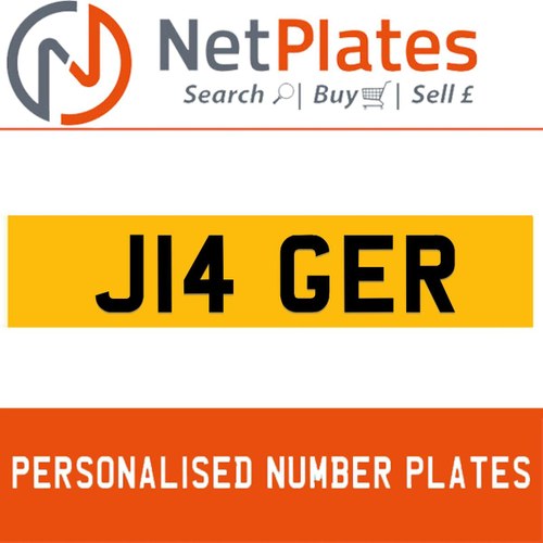 J14 GER PERSONALISED PRIVATE CHERISHED DVLA NUMBER PLATE For Sale