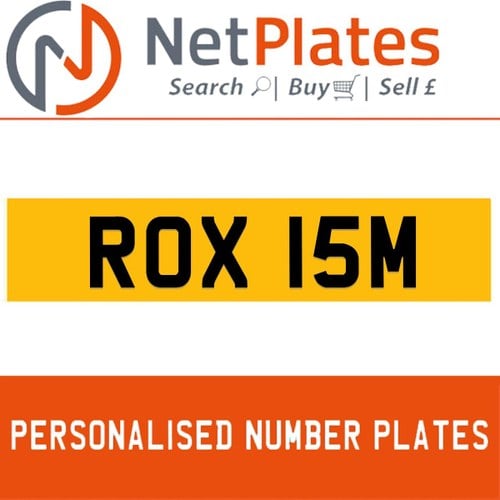 ROX 15M PERSONALISED PRIVATE CHERISHED DVLA NUMBER PLATE For Sale