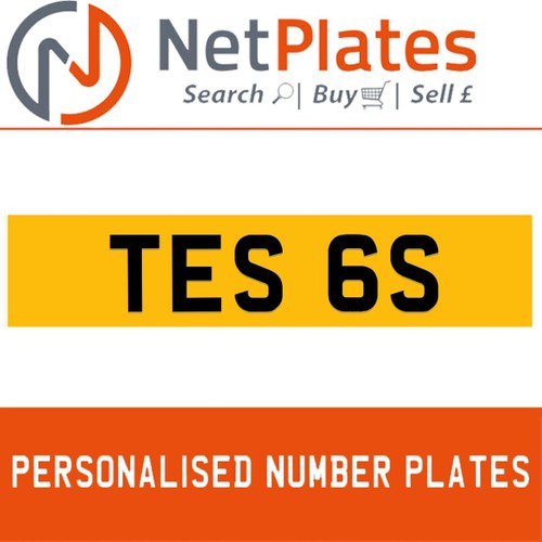TES 6S PERSONALISED PRIVATE CHERISHED DVLA NUMBER PLATE For Sale