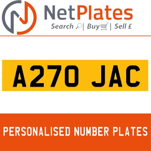 A270 JAC PERSONALISED PRIVATE CHERISHED DVLA NUMBER PLATE For Sale