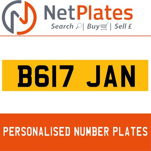 B617 JAN PERSONALISED PRIVATE CHERISHED DVLA NUMBER PLATE For Sale