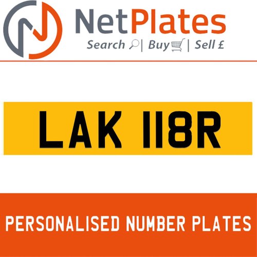 LAK 118R PERSONALISED PRIVATE CHERISHED DVLA NUMBER PLATE For Sale