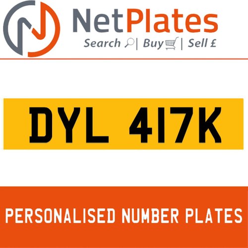 DYL 417K PERSONALISED PRIVATE CHERISHED DVLA NUMBER PLATE For Sale