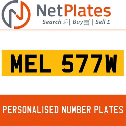 MEL 577W PERSONALISED PRIVATE CHERISHED DVLA NUMBER PLATE For Sale