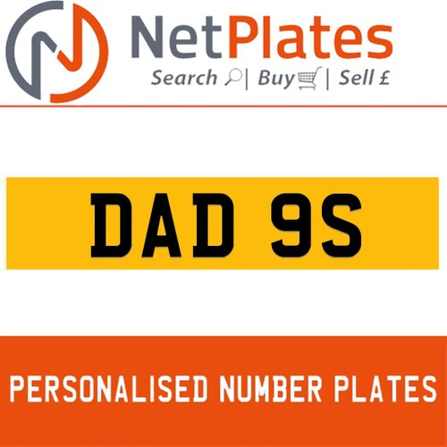 DAD 9S PERSONALISED PRIVATE CHERISHED DVLA NUMBER PLATE In vendita