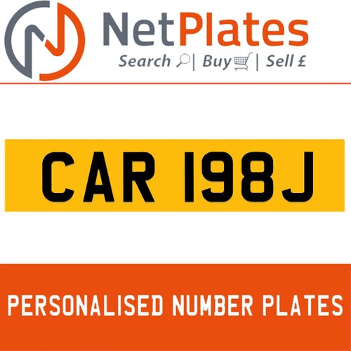 CAR 198J PERSONALISED PRIVATE CHERISHED DVLA NUMBER PLATE For Sale
