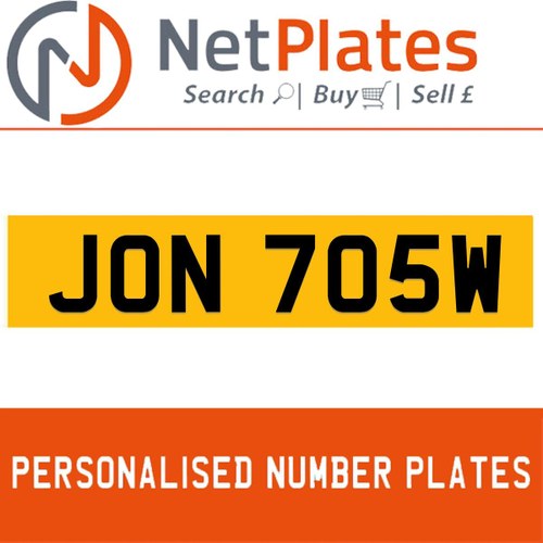JON 705W PERSONALISED PRIVATE CHERISHED DVLA NUMBER PLATE For Sale