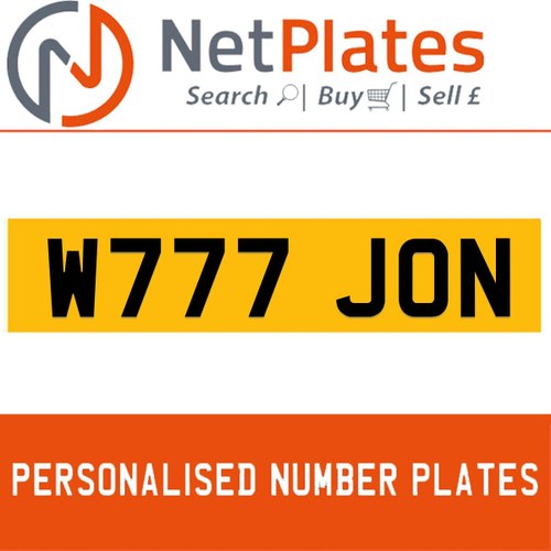 W777 JON PERSONALISED PRIVATE CHERISHED DVLA NUMBER PLATE For Sale