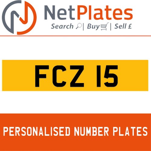 FCZ 15 PERSONALISED PRIVATE CHERISHED DVLA NUMBER PLATE For Sale