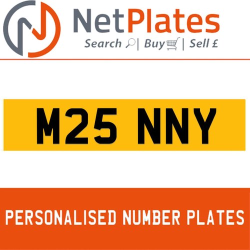 M25 NNY PERSONALISED PRIVATE CHERISHED DVLA NUMBER PLATE For Sale