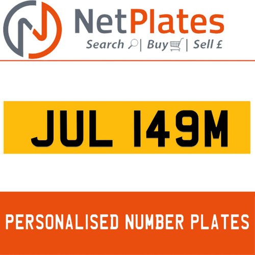 JUL 149M PERSONALISED PRIVATE CHERISHED DVLA NUMBER PLATE For Sale