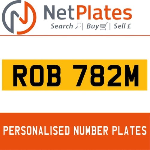 ROB 782M PERSONALISED PRIVATE CHERISHED DVLA NUMBER PLATE For Sale