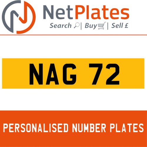 NAG 72R PERSONALISED PRIVATE CHERISHED DVLA NUMBER PLATE For Sale
