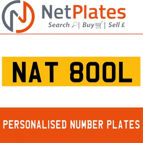 NAT 800L PERSONALISED PRIVATE CHERISHED DVLA NUMBER PLATE For Sale