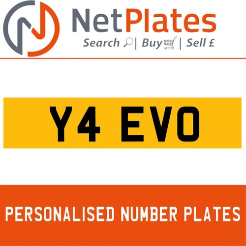 Y4 EVO PERSONALISED PRIVATE CHERISHED DVLA NUMBER PLATE For Sale