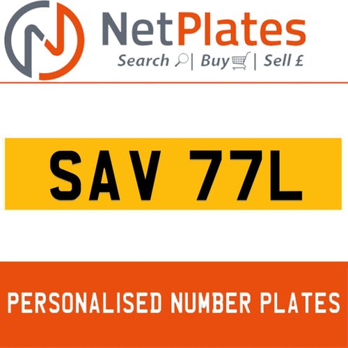 SAV 77L PERSONALISED PRIVATE CHERISHED DVLA NUMBER PLATE For Sale