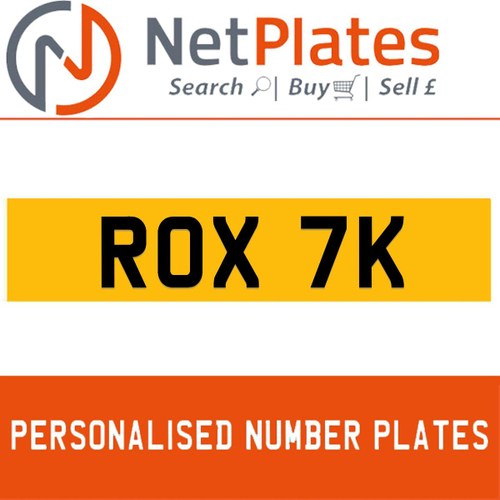 ROX 7K PERSONALISED PRIVATE CHERISHED DVLA NUMBER PLATE For Sale