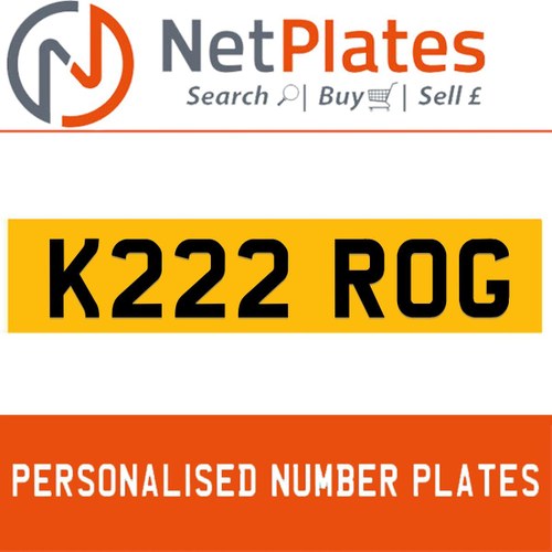 K222 ROG PERSONALISED PRIVATE CHERISHED DVLA NUMBER PLATE For Sale
