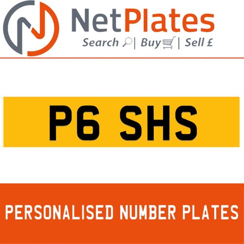 P6 SHS PERSONALISED PRIVATE CHERISHED DVLA NUMBER PLATE For Sale