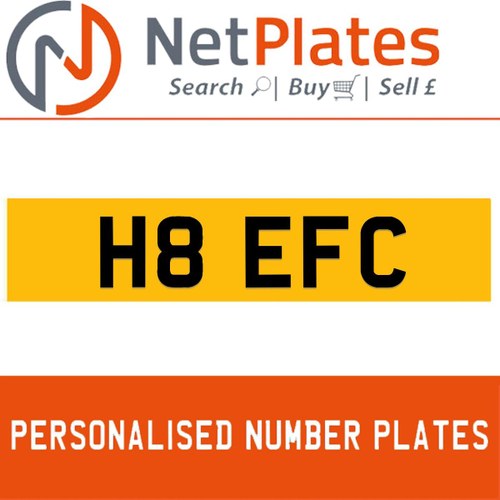 H8 EFC PERSONALISED PRIVATE CHERISHED DVLA NUMBER PLATE In vendita