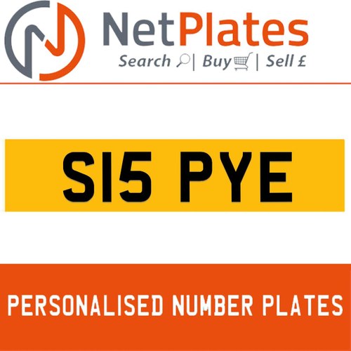 S15 PYE PERSONALISED PRIVATE CHERISHED DVLA NUMBER PLATE For Sale