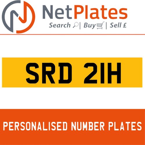 SRD 21H PERSONALISED PRIVATE CHERISHED DVLA NUMBER PLATE For Sale