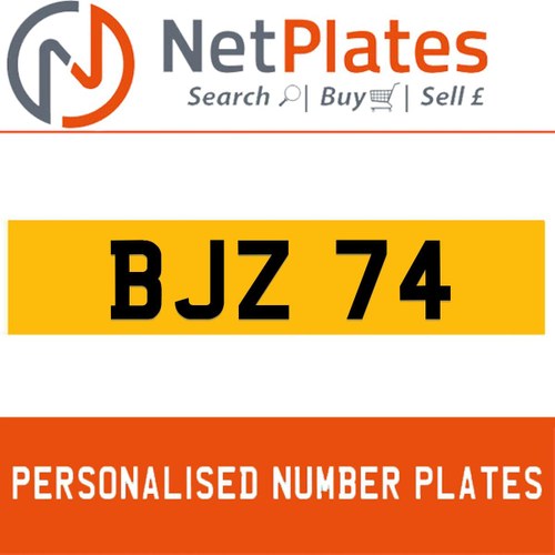 BJZ 74 PERSONALISED PRIVATE CHERISHED DVLA NUMBER PLATE For Sale