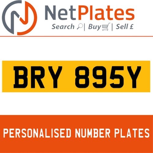 BRY 895Y PERSONALISED PRIVATE CHERISHED DVLA NUMBER PLATE For Sale