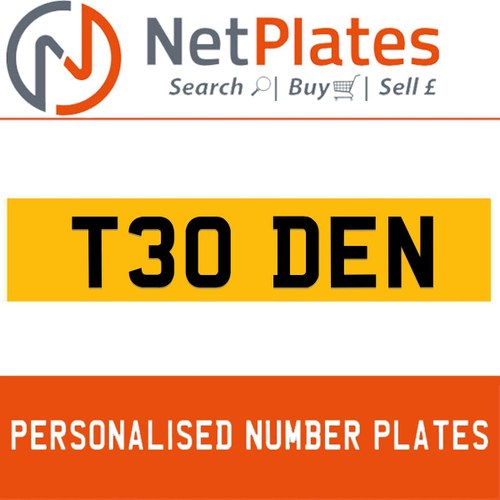 T30 DEN PERSONALISED PRIVATE CHERISHED DVLA NUMBER PLATE For Sale