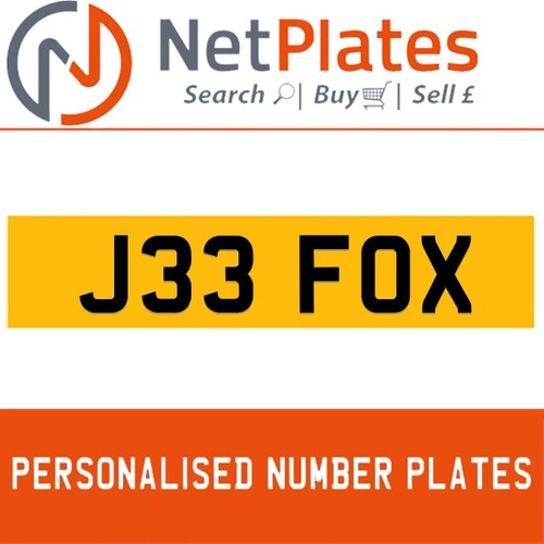J33 FOX PERSONALISED PRIVATE CHERISHED DVLA NUMBER PLATE For Sale