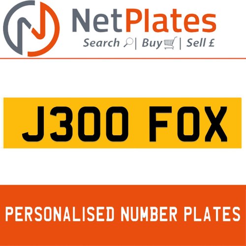 J300 FOX PERSONALISED PRIVATE CHERISHED DVLA NUMBER PLATE For Sale
