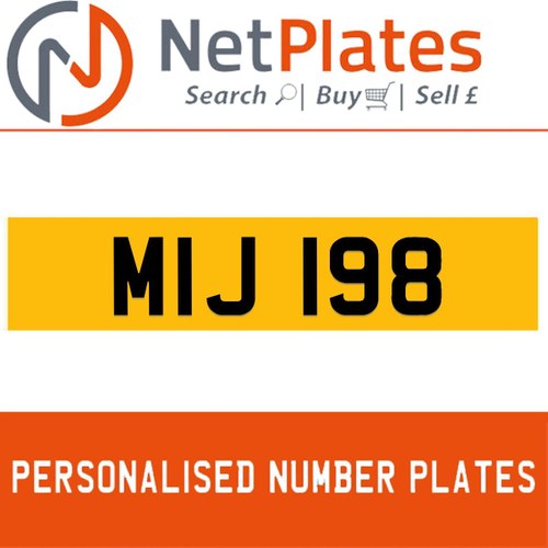 MIJ 198 PERSONALISED PRIVATE CHERISHED DVLA NUMBER PLATE For Sale