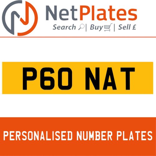 P60 NAT PERSONALISED PRIVATE CHERISHED DVLA NUMBER PLATE In vendita