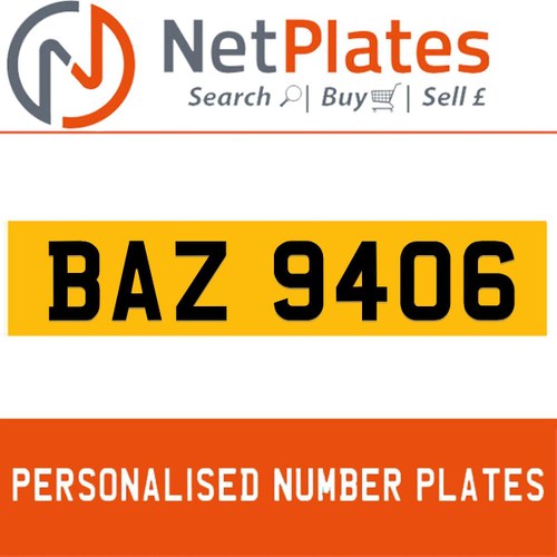 BAZ 9406 PERSONALISED PRIVATE CHERISHED DVLA NUMBER PLATE For Sale