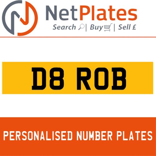 D8 ROB PERSONALISED PRIVATE CHERISHED DVLA NUMBER PLATE For Sale