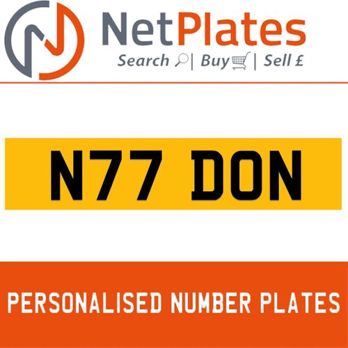 N77 DON PERSONALISED PRIVATE CHERISHED DVLA NUMBER PLATE For Sale
