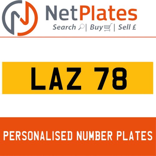 LAZ 78 PERSONALISED PRIVATE CHERISHED DVLA NUMBER PLATE For Sale